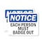Signmission Each Person Must Badge Out, 7 in W x Rectangle, Vinyl Decal OS-2PACK-NS-D-57-L-11606 - alternate 1